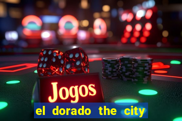 el dorado the city of gold slot free play