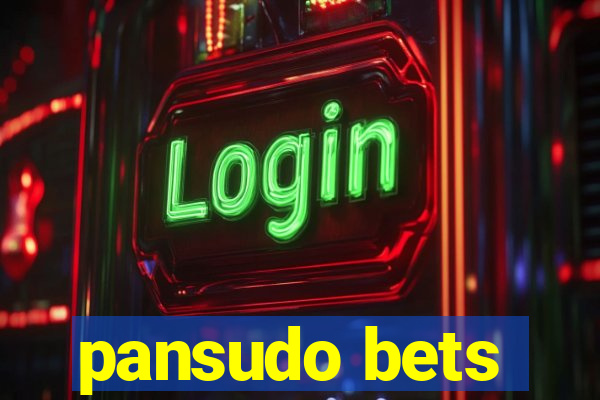 pansudo bets