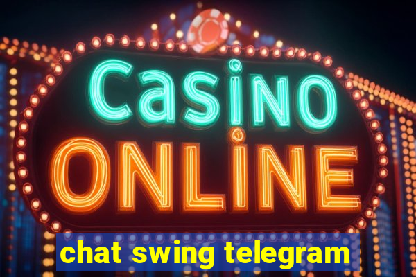 chat swing telegram