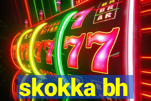 skokka bh