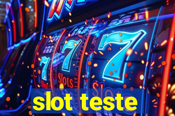 slot teste