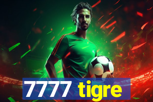 7777 tigre