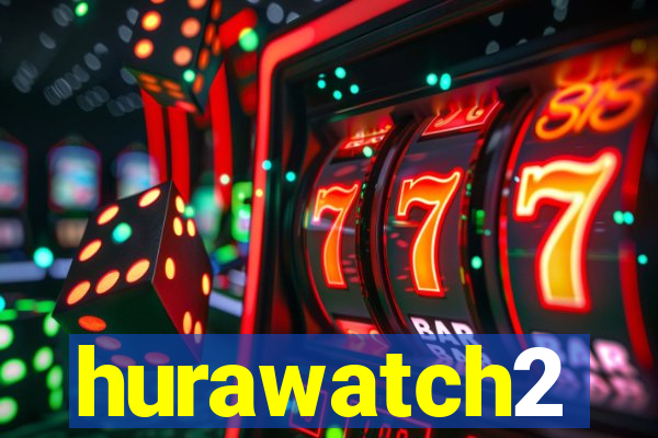 hurawatch2