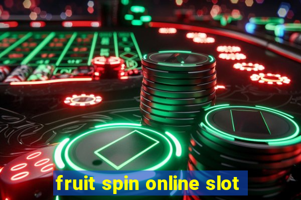 fruit spin online slot