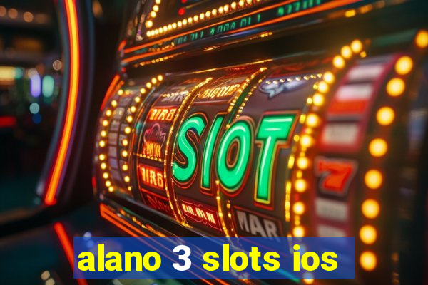 alano 3 slots ios