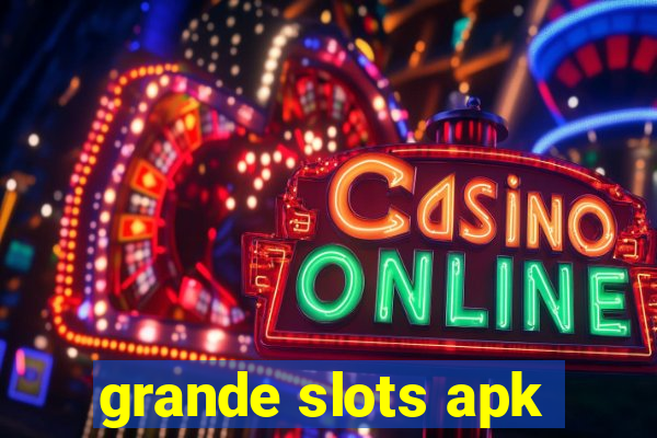 grande slots apk