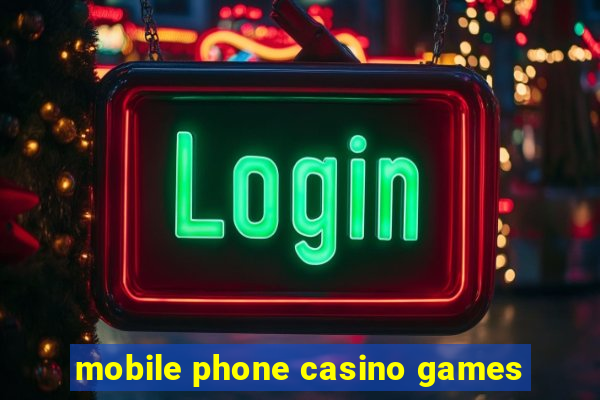 mobile phone casino games