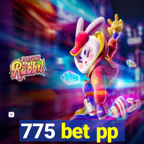 775 bet pp