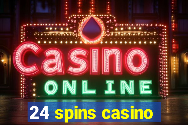 24 spins casino