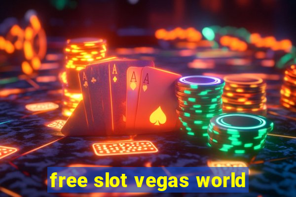 free slot vegas world