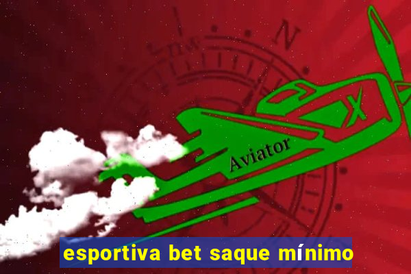 esportiva bet saque mínimo