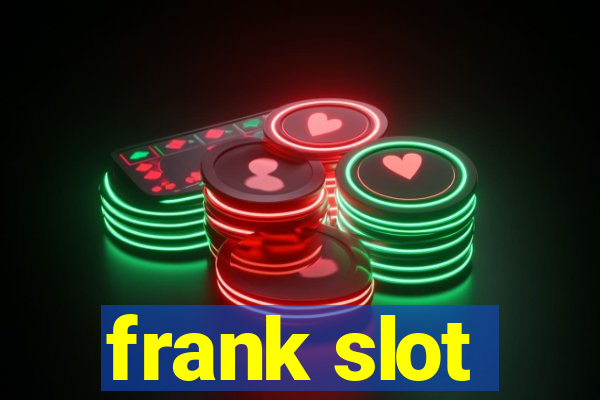 frank slot