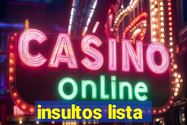 insultos lista