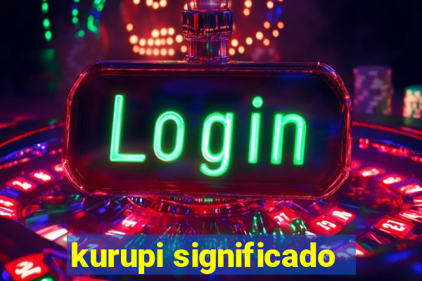 kurupi significado