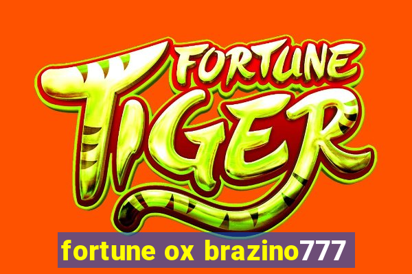 fortune ox brazino777