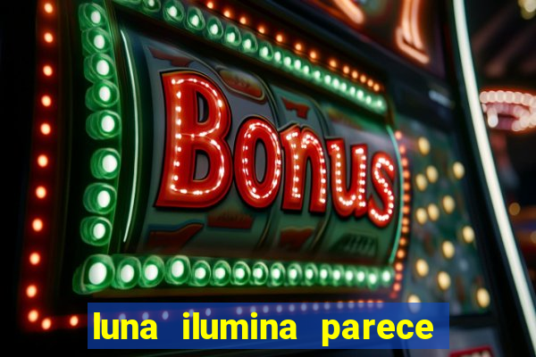 luna ilumina parece com qual perfume importado natura