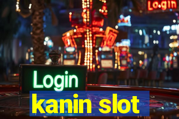 kanin slot