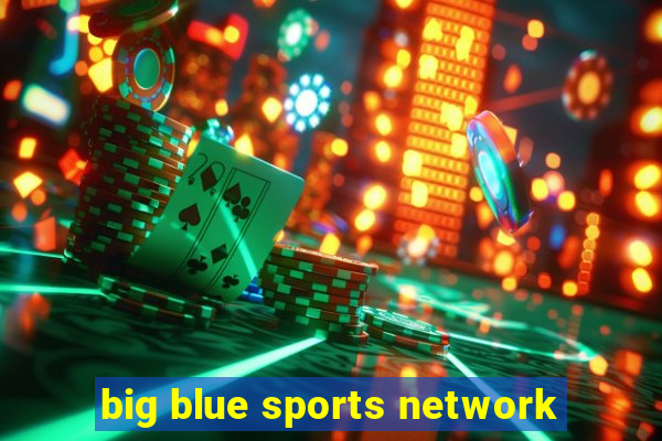 big blue sports network