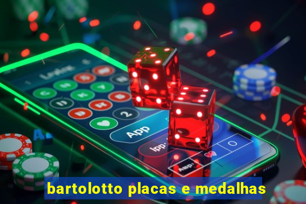 bartolotto placas e medalhas