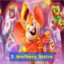 3 brothers bistro and casino review