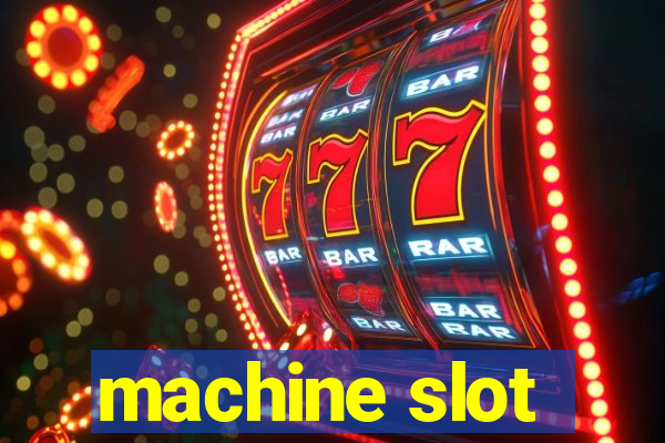 machine slot