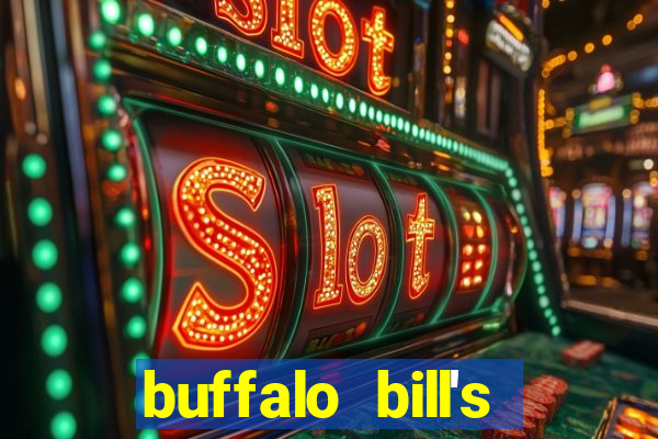 buffalo bill's resort & casino