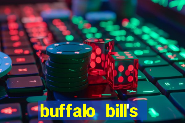 buffalo bill's resort & casino