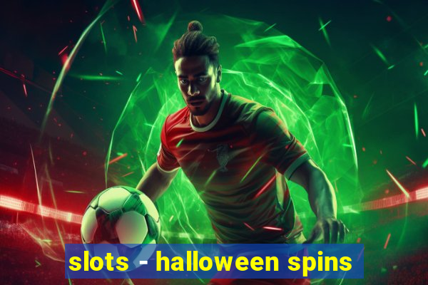 slots - halloween spins