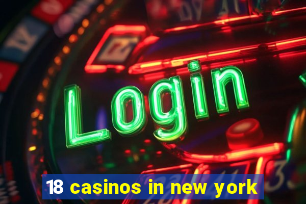 18 casinos in new york