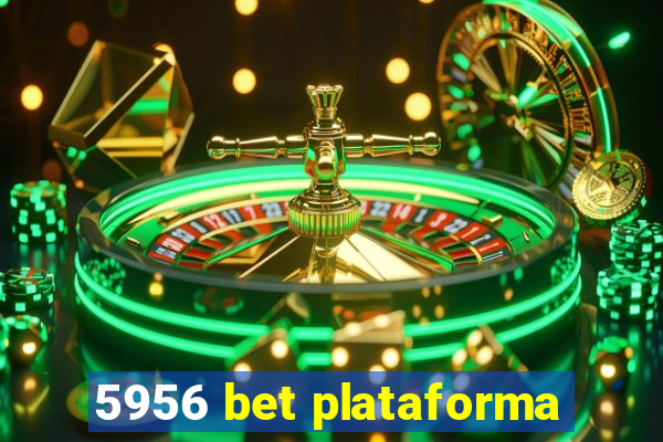 5956 bet plataforma