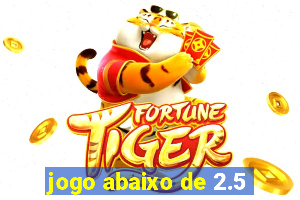 jogo abaixo de 2.5