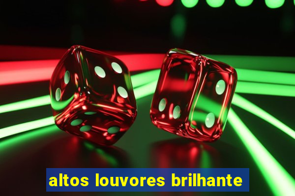 altos louvores brilhante