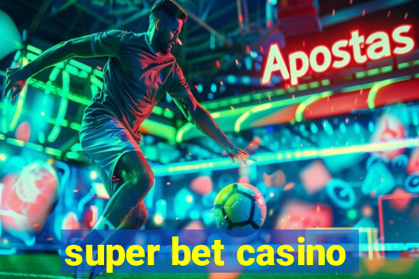 super bet casino