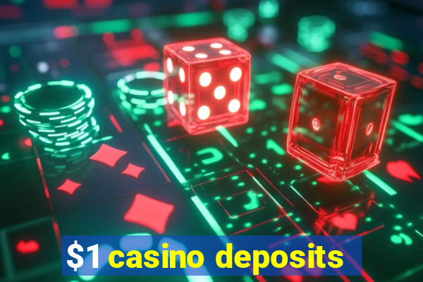 $1 casino deposits