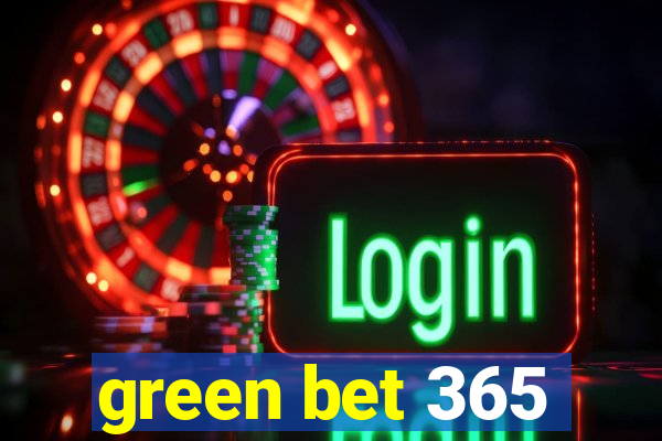 green bet 365