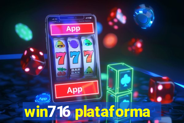 win716 plataforma