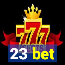 23 bet