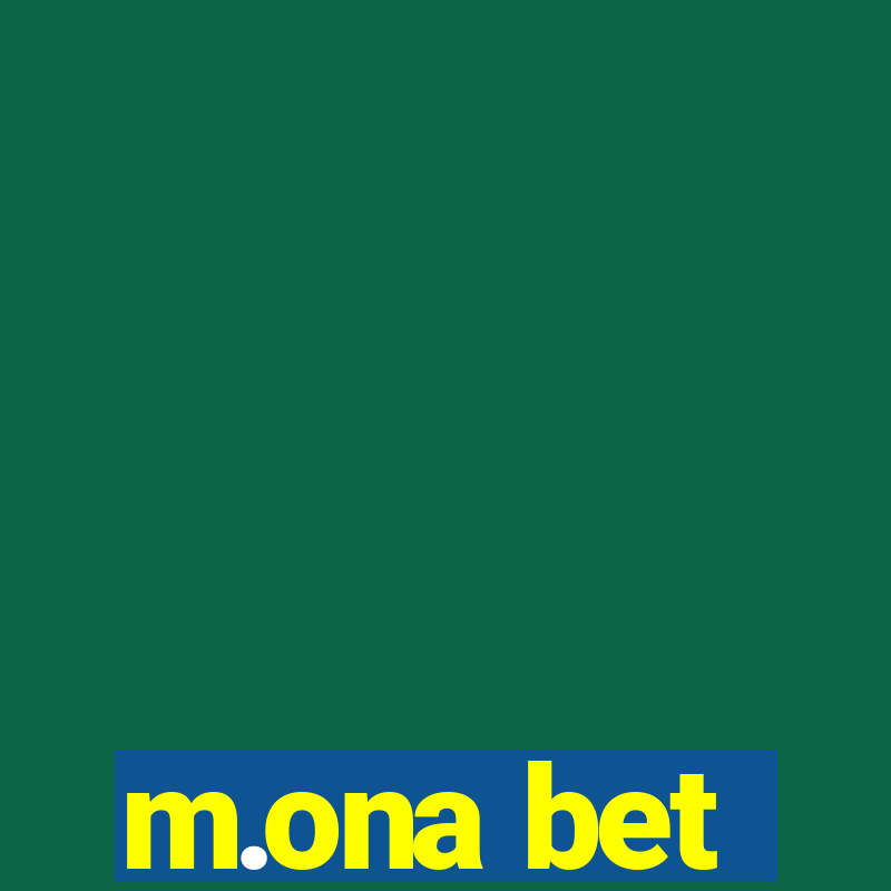 m.ona bet