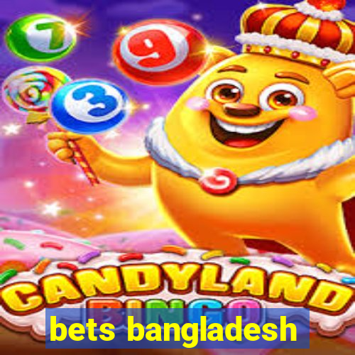 bets bangladesh