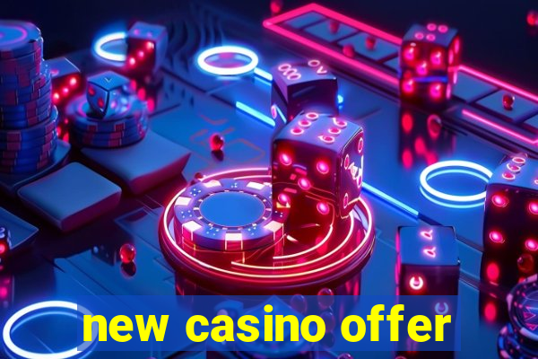 new casino offer