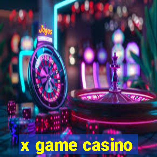 x game casino