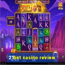 21bet casino review