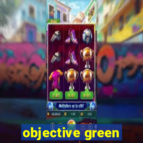 objective green