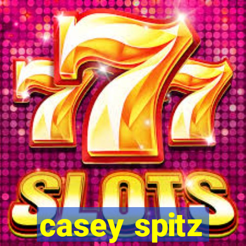 casey spitz