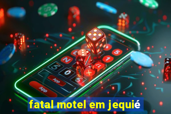 fatal motel em jequié