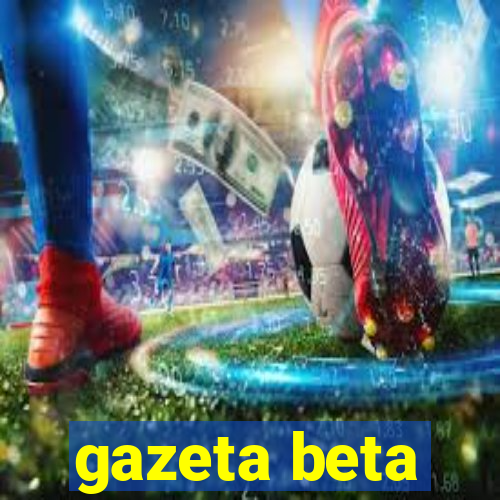 gazeta beta