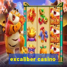 excaliber casino