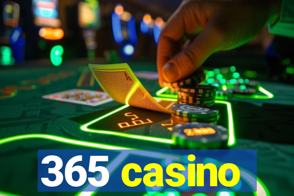 365 casino