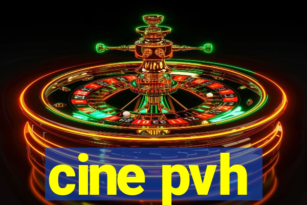 cine pvh