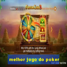 melhor jogo do poker